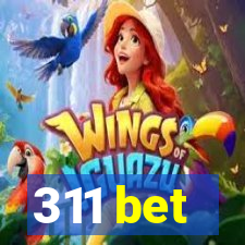 311 bet